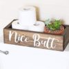 Nice Butt Bathroom Decor Box - Toilet Paper Holder - Farmhouse Rustic!